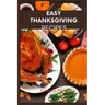 Easy Thanksgiving recipes: Classic Thanksgiving meal cookbook for the family