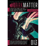 Dark Matter Magazine Issue 013