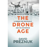 The Drone Age: A Primer for Individuals and the Enterprise