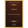 Catharine: The Portrait Of An Empress