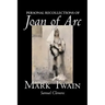 Personal Recollections of Joan of Arc by Mark Twain, Fiction, Classics