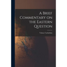 A Brief Commentary on the Eastern Question