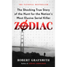 Zodiac: The Shocking True Story of the Hunt for the Nation's Most Elusive Serial Killer