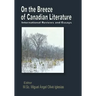 On the Breeze of Canadian Literature: International Reviews and Essays
