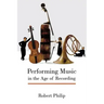 Performing Music in the Age of Recording