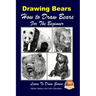 Drawing Bears: How to Draw Bears For the Beginner