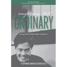 Anything But Ordinary: Finding Faith That Works When Life Doesn't