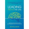 Leading Above the Line: Applying neuroscience to build psychologically safe and thriving teams