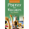 Poetry for Teachers: (By a Teacher)