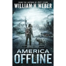 America Offline: Zero Day: (A Post-Apocalyptic Survival Series) (America Offline Book 1)