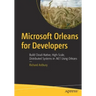 Microsoft Orleans for Developers: Build Cloud-Native, High-Scale, Distributed Systems in .Net Using Orleans