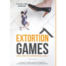 Extortion Games