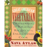 Great American Vegetarian: Traditional and Regional Recipes for the Enlightened Cook