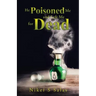 He Poisoned Me and Left Me for Dead
