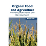 Organic Food and Agriculture: Contemporary Trends and Developments