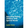 Educating Young Children with Special Needs