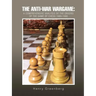 The Anti-War Wargame: A Comprehensive Analysis of the Origins of the Game of Chess 1989-1990