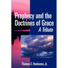 Prophecy and the Doctrines of Grace: A Tribute