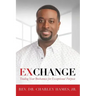 Exchange: Trading Your Brokenness for Exceptional Purpose