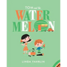 Tom and the Watermelon