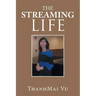 The Streaming Life