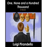One, None and a Hundred Thousand
