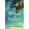 Winds of Spirit: Ancient Wisdom Tools for Navigating Relationships, Health, and the Divine