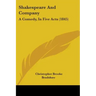 Shakespeare and Company: A Comedy, in Five Acts (1845)