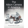 The Nikon Camera in America, 1946-1953