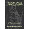 Restlessness and Belonging: Augustinian Wisdom for the Digital Empire