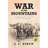War In The Mountains: The Macbeth Light Artillery at Asheville, NC 1864-1865