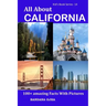 All About California: 100+ Amazing Facts With Pictures