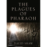 The Plagues of Pharaoh
