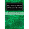 My Pretty Maid Or Liane Lester