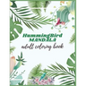 Hummingbird Mandala Adult Coloring Book: Adults Hummingbirds Design