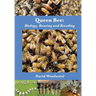 Queen Bee: Biology, Rearing and Breeding