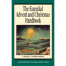 The Essential Advent and Christmas Handbook: A Daily Companion