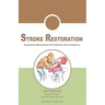 Stroke Restoration: Functional Movements for Patients and Caregivers
