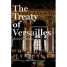 The Treaty of Versailles: A Concise History