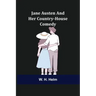 Jane Austen and Her Country-house Comedy