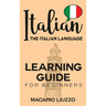 Italian: The Italian Language Learning Guide for Beginners