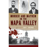 Murder & Mayhem in the Napa Valley