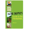 The Skeptic's Guide to the Paranormal
