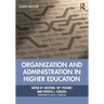 Organization and Administration in Higher Education
