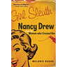 Girl Sleuth: Nancy Drew and the Women Who Created Her