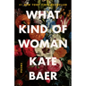 What Kind of Woman: Poems