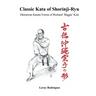 Classic Kata of Shorinji Ryu: Okinawan Karate Forms of Richard 'Biggie' Kim