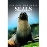 Seals - Curious Kids Press: Kids book about animals and wildlife, Children's books 4-6