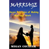 Marriage: Seven Principles of Making Marriage Work