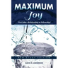 Maximum Joy: 1 John - Relationship or Fellowship?: New Study Edition